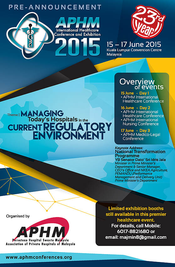 APHM 2015 - International Healthcare Conference and Exhibition with the theme of Managing Today's Hospitals in the current Regulatory Environment will be held on June 15-17, 2015 at Kuala Lumpur convention Centre, Malaysia.