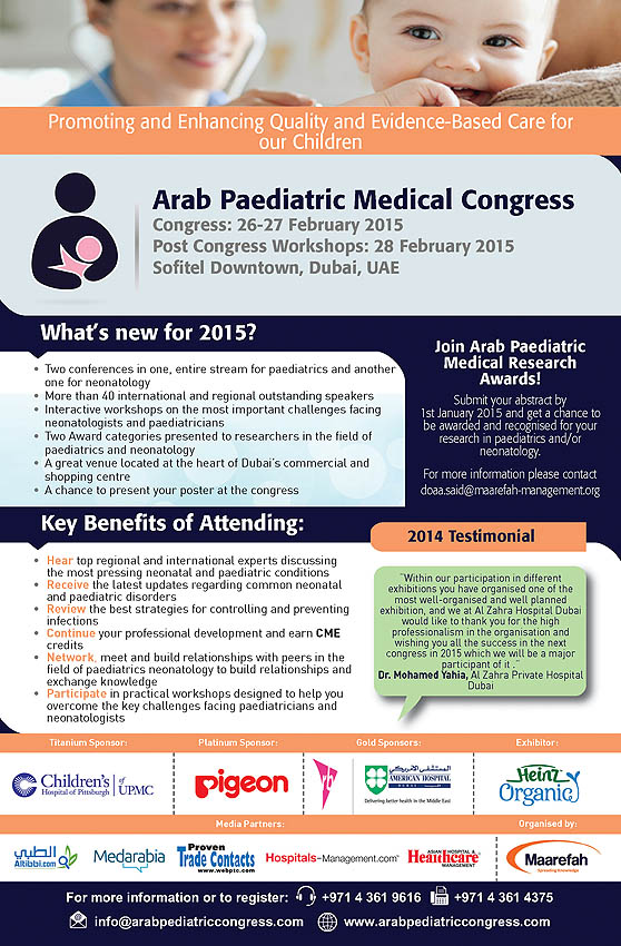 Arab Paediatric Medical Congress will be held on 26-27 February, 2015 in Dubai, U.A.E.