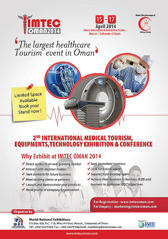 2nd International Medical Tourism, Equipments, Technology, Exhibition & Conference (IMTEC Oman 2014) will be held on 15-17 April 2014 at Oman International Exhibition Center under the patronage of Ministry of Health & In collaboration with Medical Tourism Association (USA).