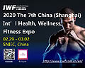 2020 IWF SHANGHAI - The 7th China (Shanghai) Int'l Health, Wellness, Fitness Expo from 29 Feb. to 02 March, 2020 at Shanghai New International Expo Center (SNIEC), Shanghai, China.