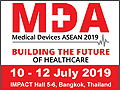 MDA 2019 - An International Exhibition and Congress on Medical Devices, Technologies, Services and General Healthcare will be held from July 10-12, 2019 at IMPACT Exhibition Center, Hall 5-6, Bangkok, Thailand.
