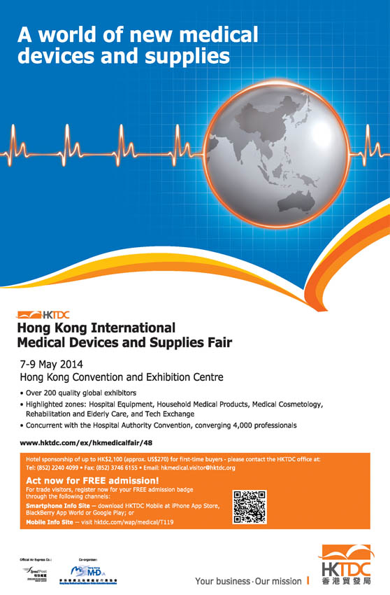 Hong Kong International Medical Devices and Supplies Fair 2014 on 7-9 May, 2014 at Hong Kong Convention and Exhibition Centre, Hong Kong.