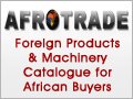 'Afrotrade' Foreign products & Machinery Catalogue for African buyers